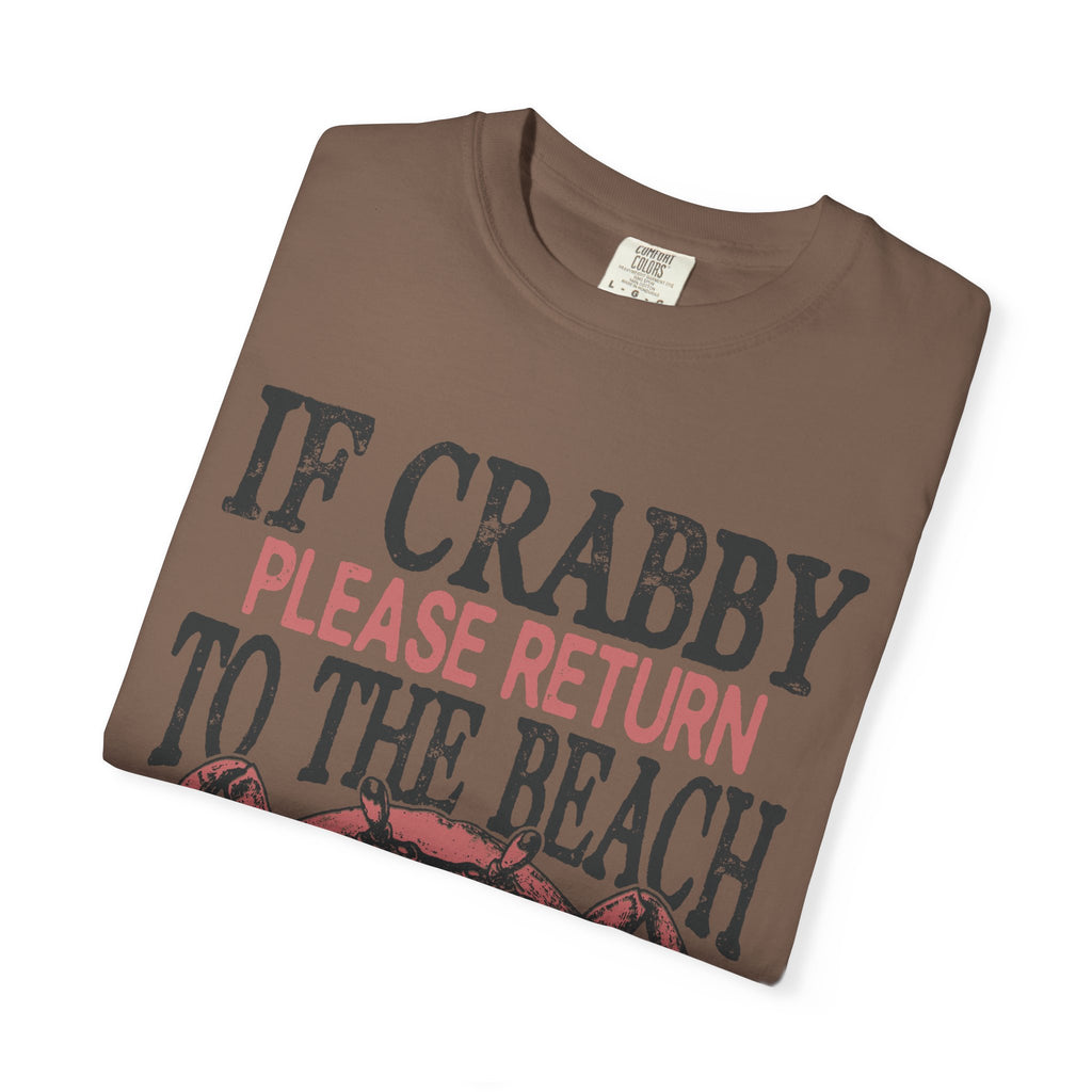 If Crabby Please Return to the Beach T-Shirt