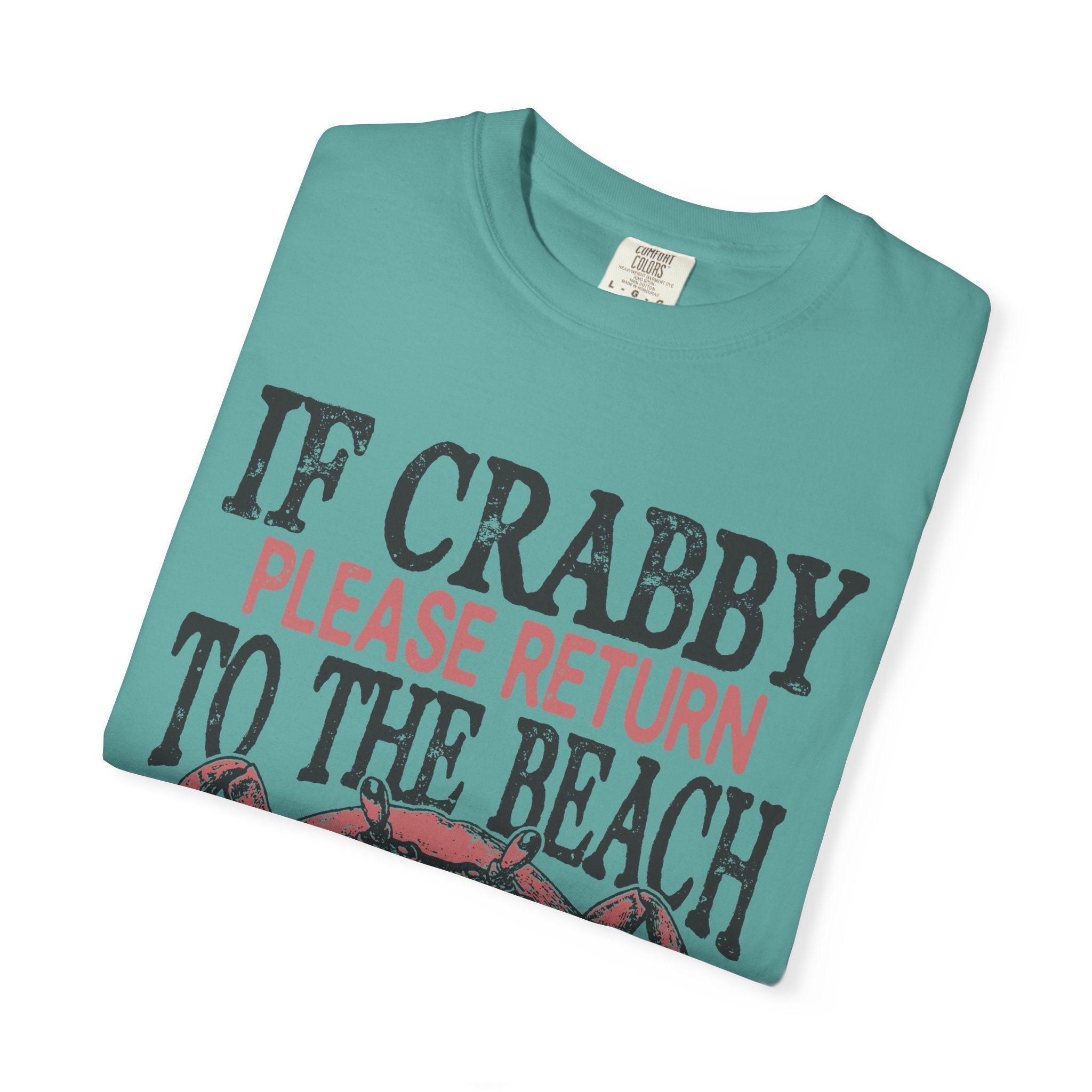 If Crabby Please Return to the Beach T-Shirt