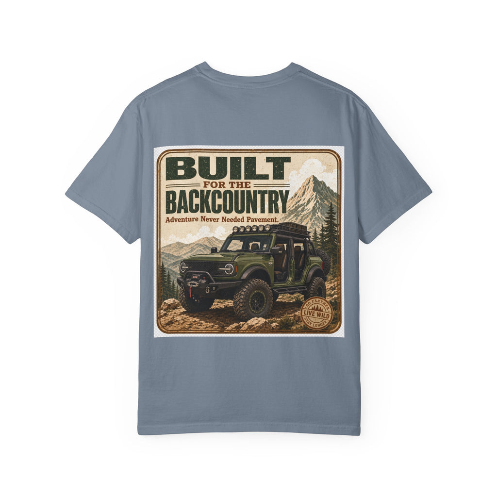 Built for the Backcountry T-Shirt — Off-Road Bronco Adventure Graphic Tee