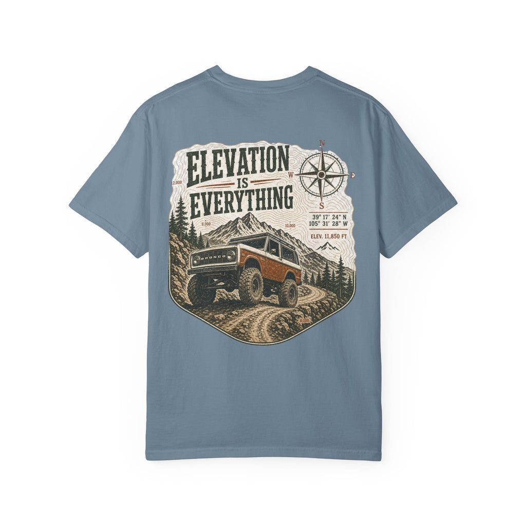 T-Shirt — 'Elevation Is Everything' Off-Road Adventure Tee