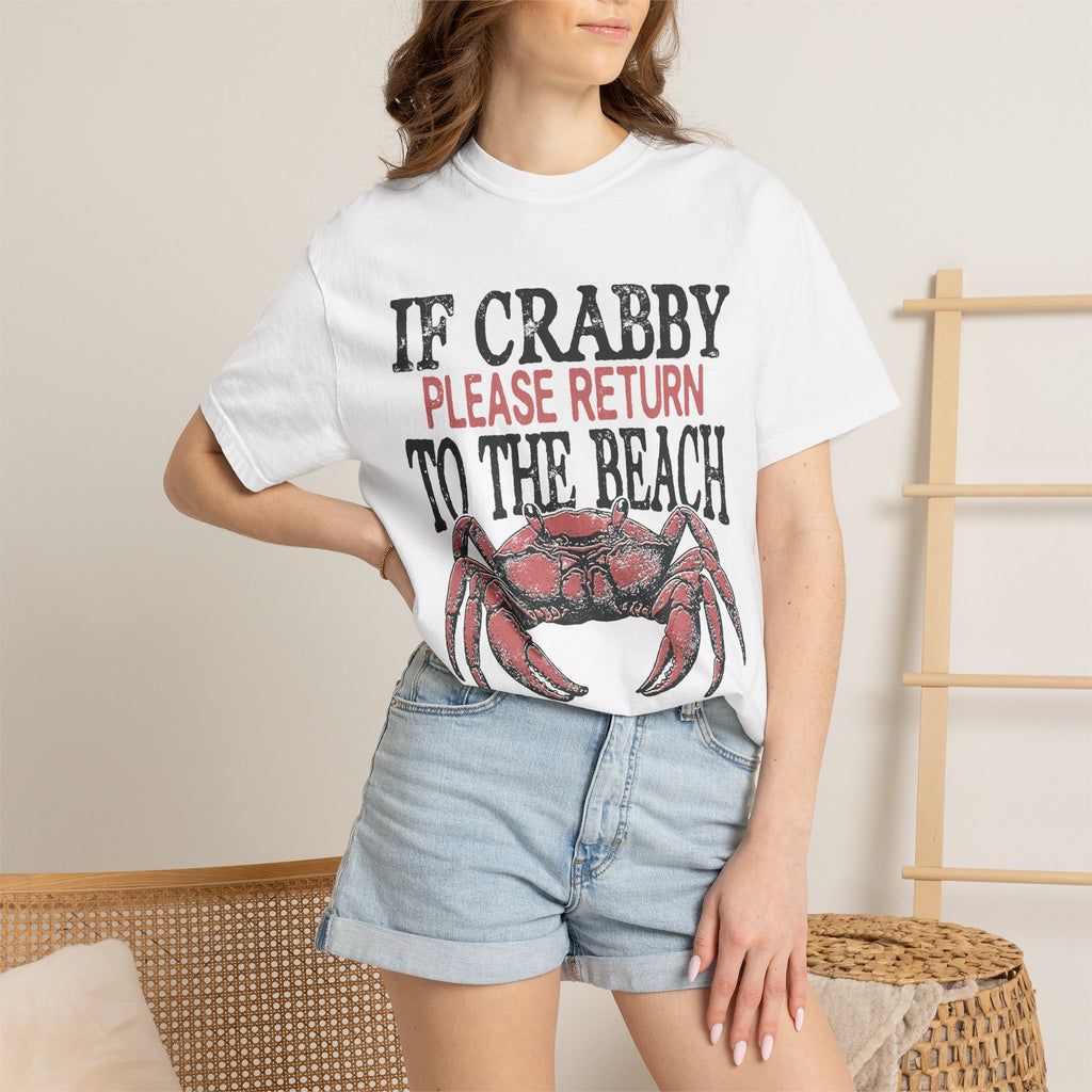 If Crabby Please Return to the Beach T-Shirt