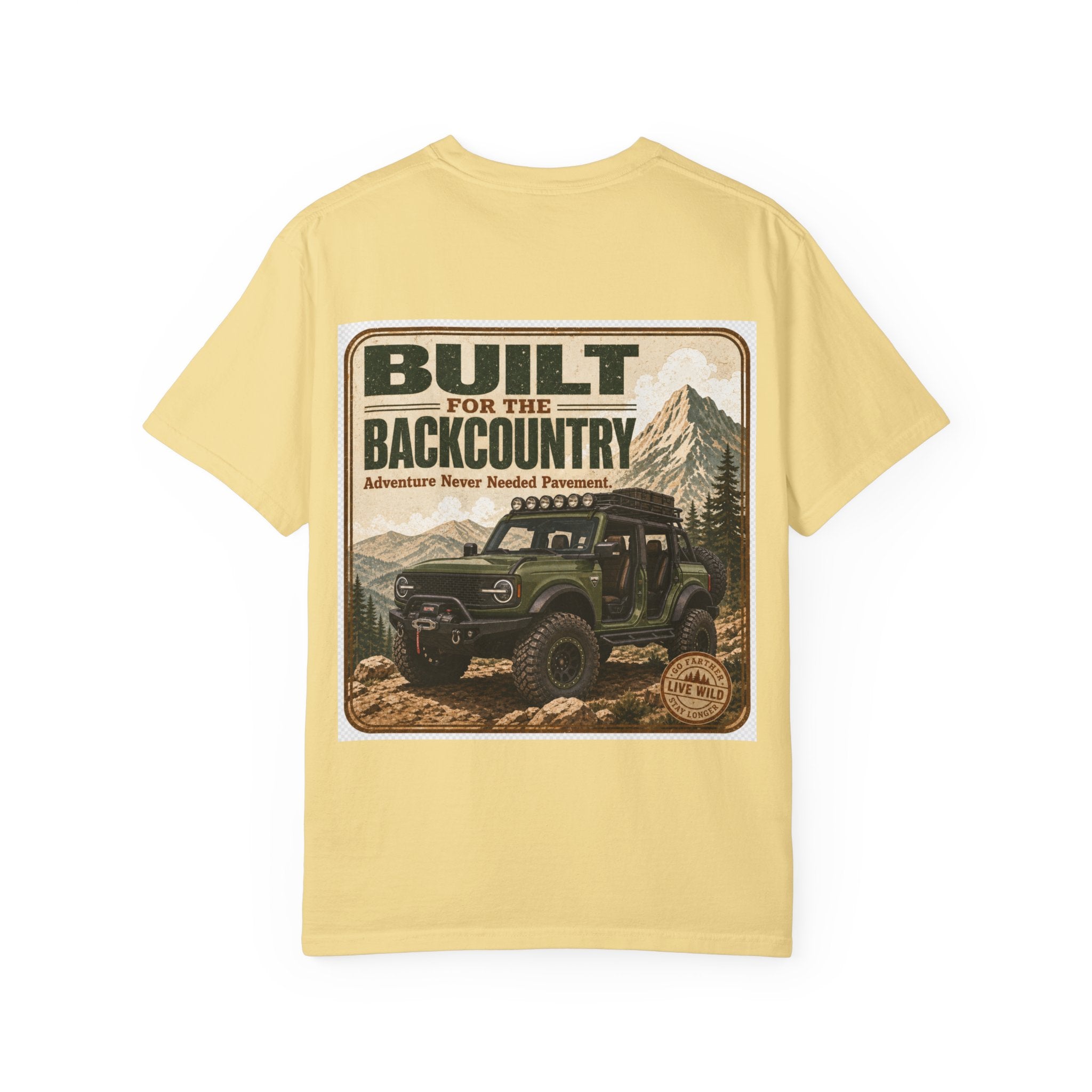 Built for the Backcountry T-Shirt — Off-Road Bronco Adventure Graphic Tee