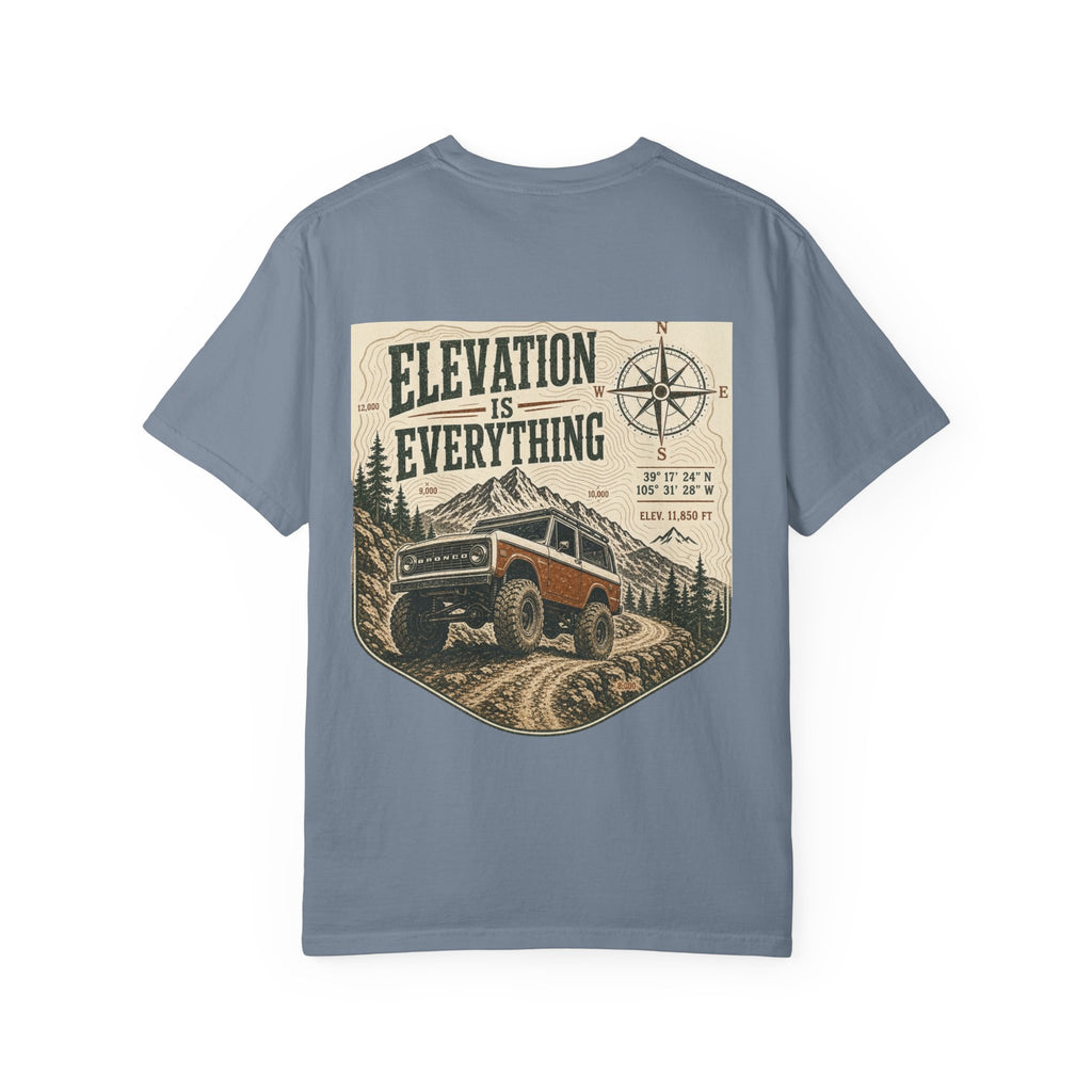 T-Shirt — 'Elevation Is Everything' Off-Road Adventure Tee