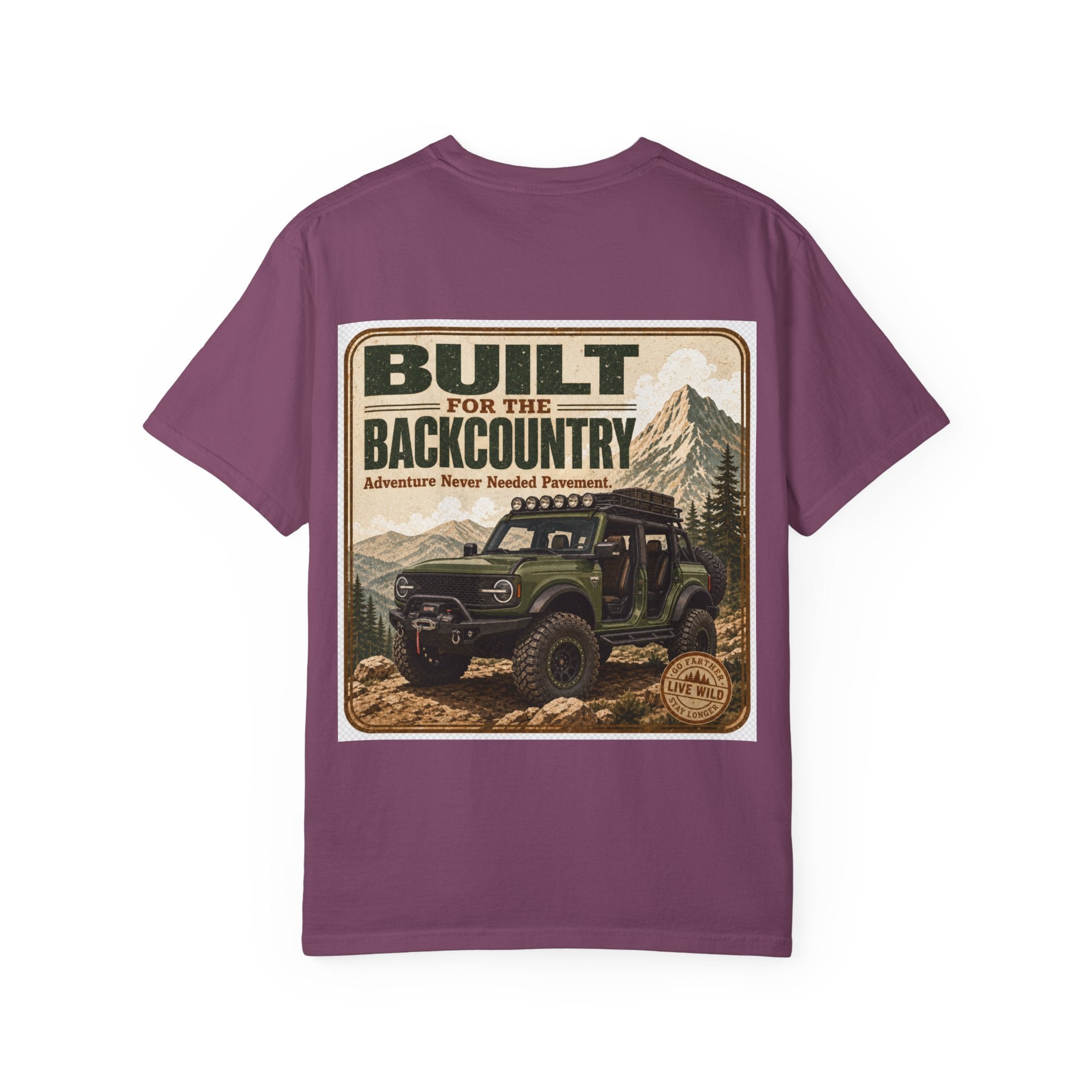 Built for the Backcountry T-Shirt — Off-Road Bronco Adventure Graphic Tee