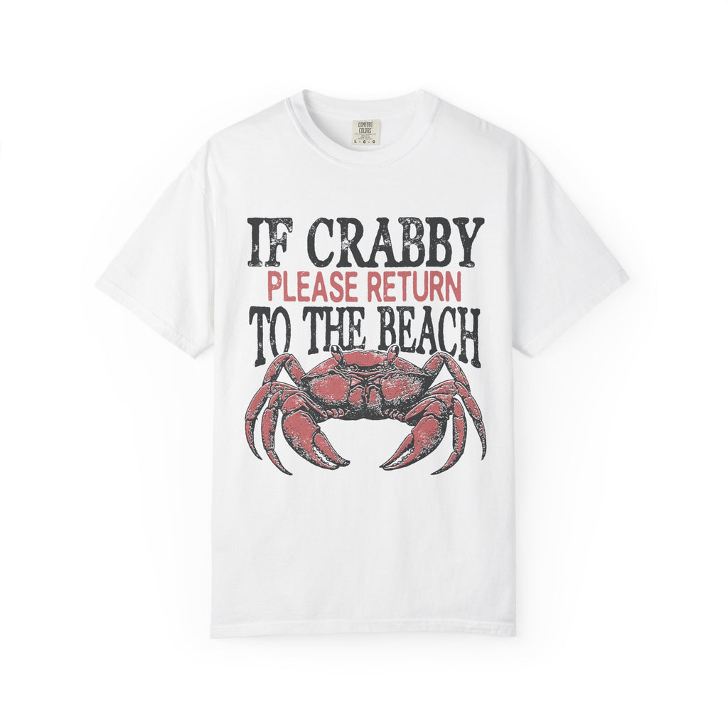 If Crabby Please Return to the Beach T-Shirt