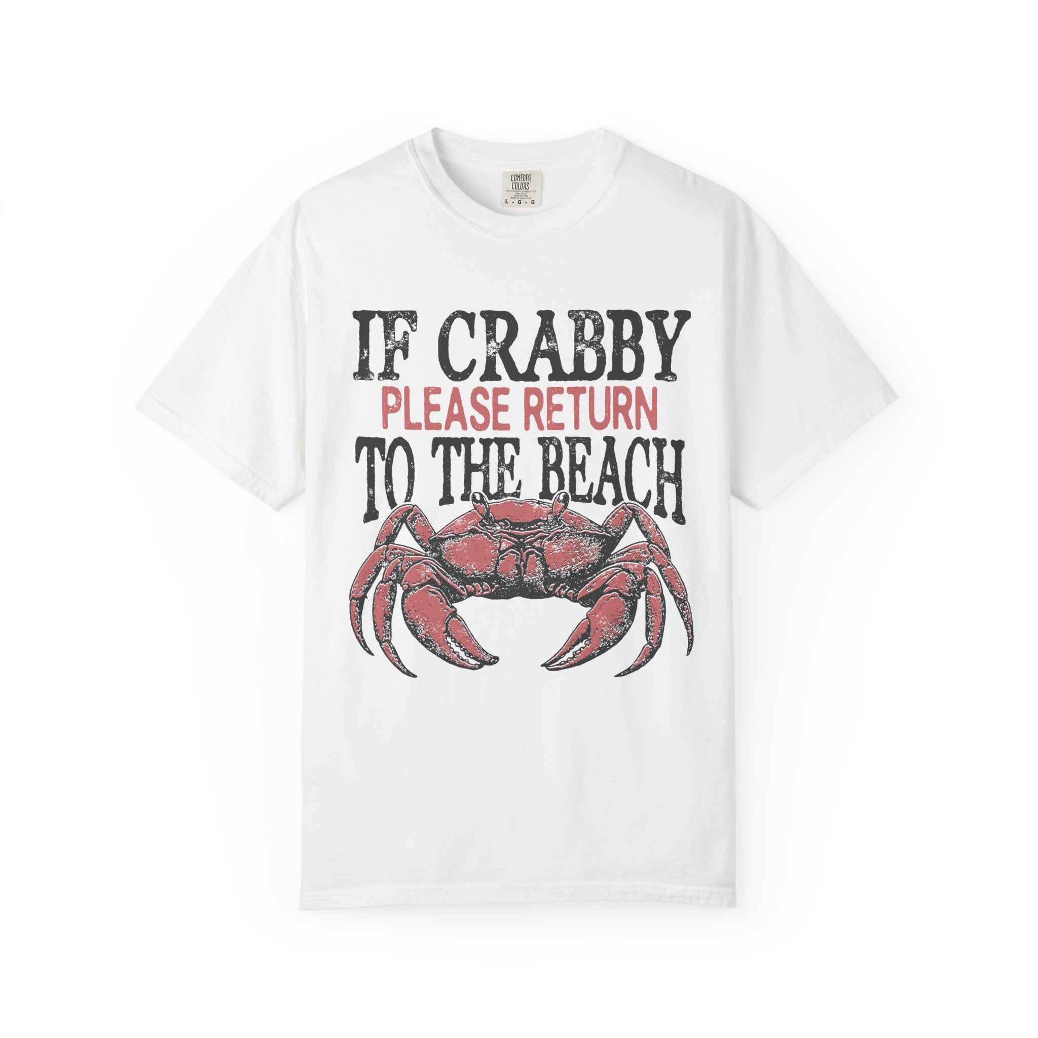 If Crabby Please Return to the Beach T-Shirt