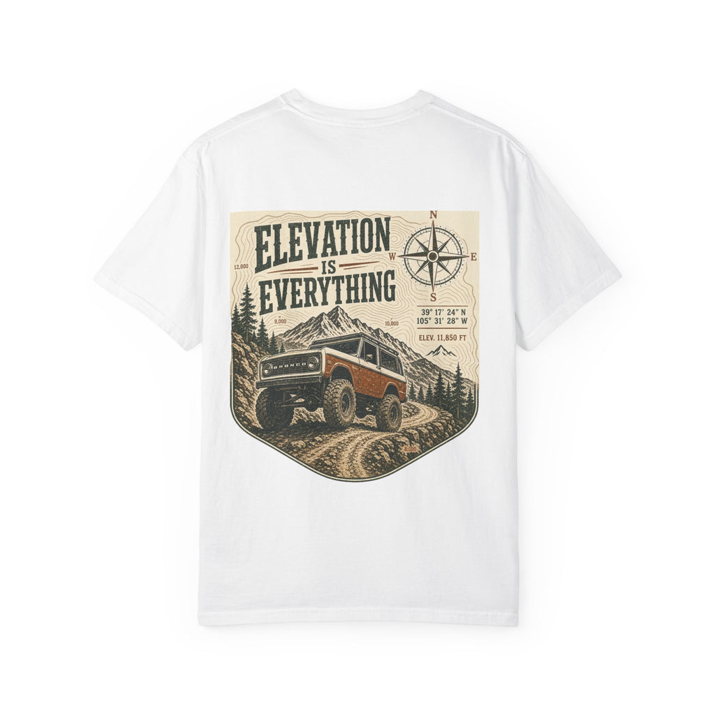 T-Shirt — 'Elevation Is Everything' Off-Road Adventure Tee