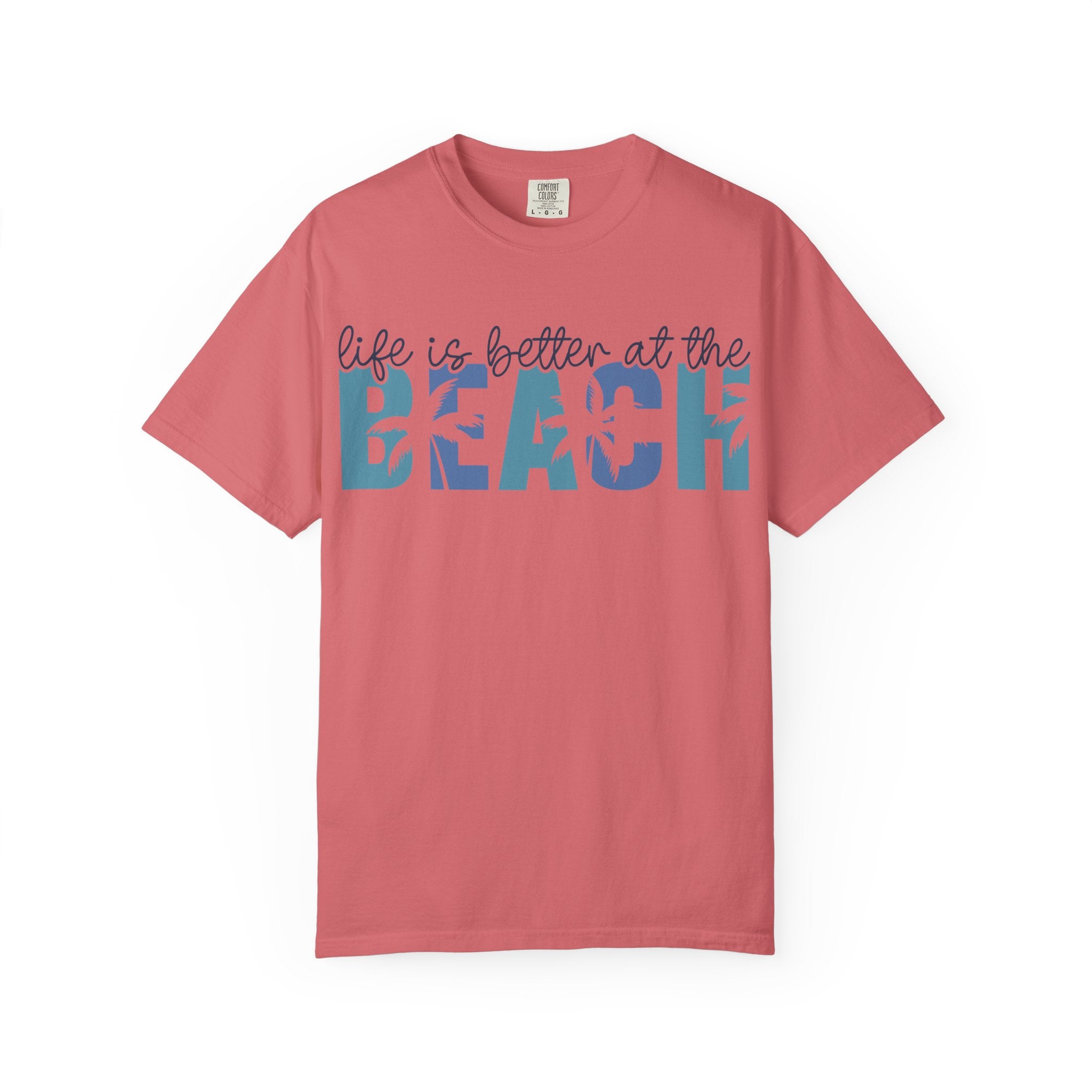 Life Is Better at the Beach T-Shirt — Coastal Vacation Graphic Tee
