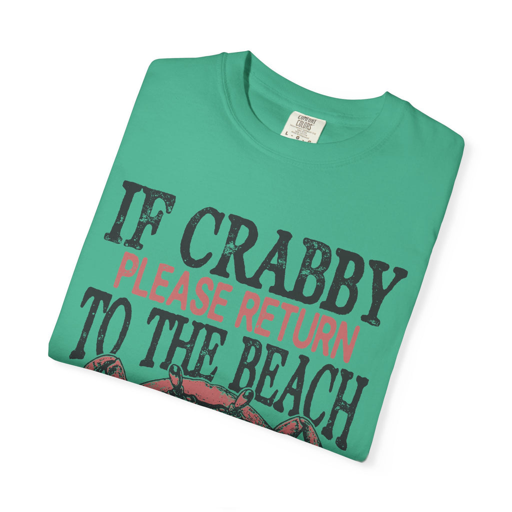 If Crabby Please Return to the Beach T-Shirt
