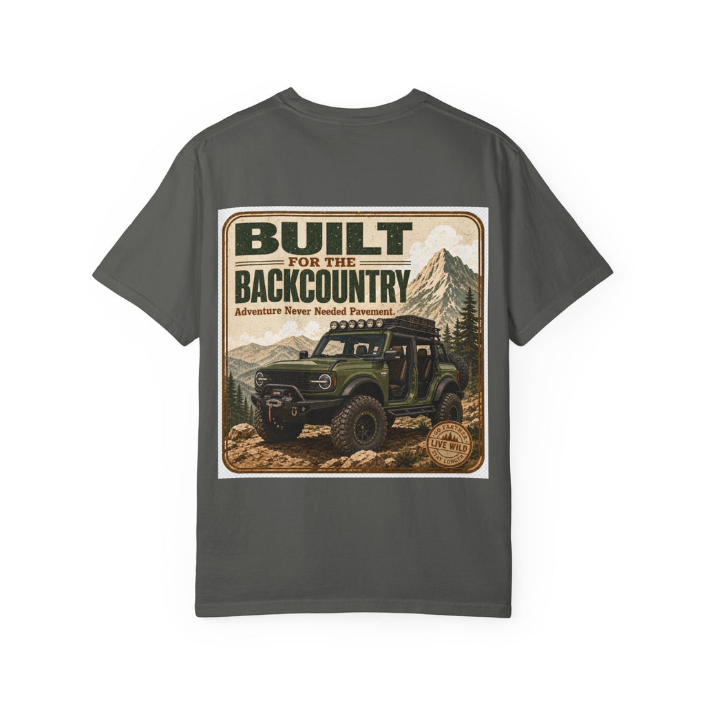 Built for the Backcountry T-Shirt — Off-Road Bronco Adventure Graphic Tee