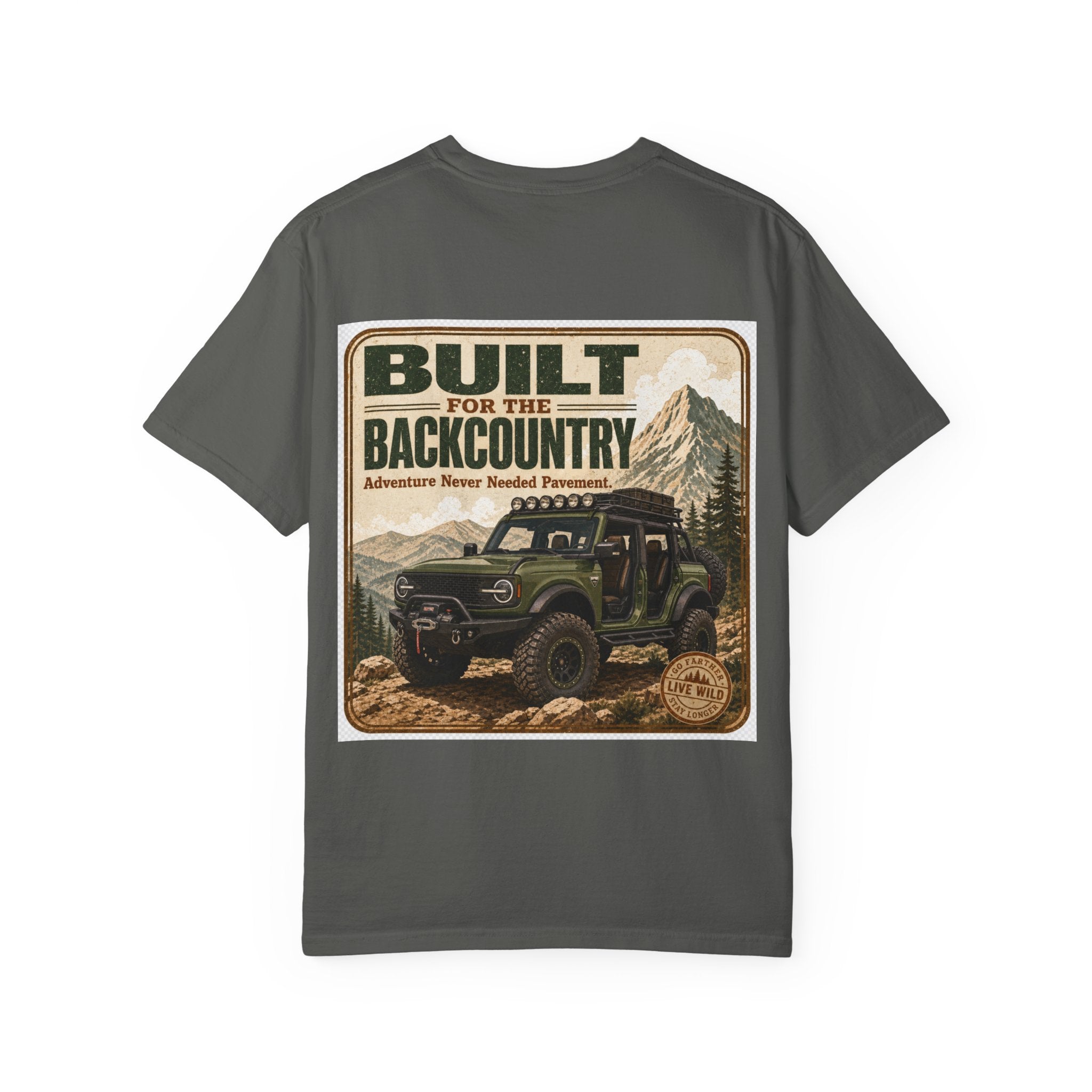 Built for the Backcountry T-Shirt — Off-Road Bronco Adventure Graphic Tee