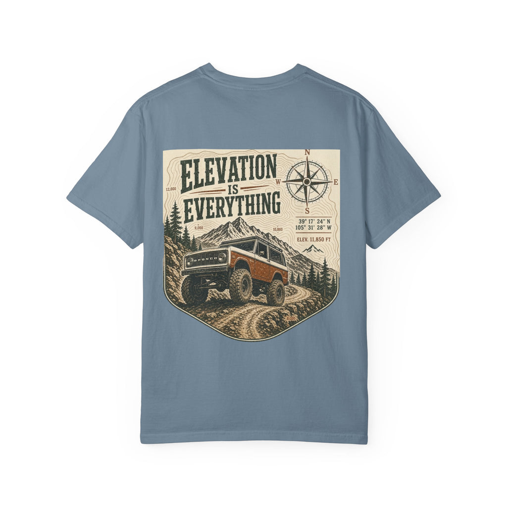 T-Shirt — 'Elevation Is Everything' Off-Road Adventure Tee