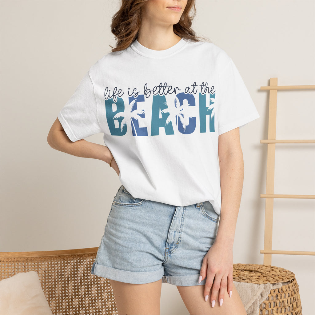 Life Is Better at the Beach T-Shirt — Coastal Vacation Graphic Tee