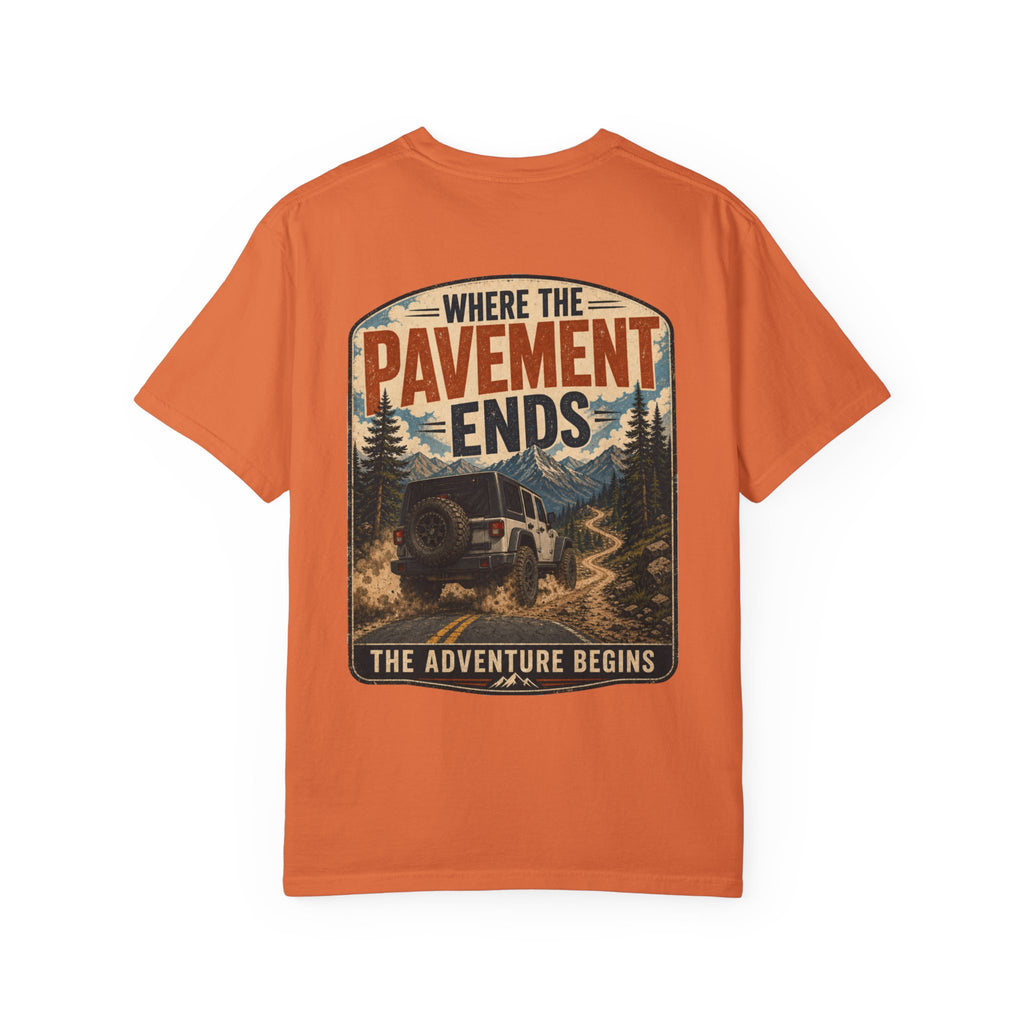 Where the Pavement Ends Off Road Adventure T-Shirt