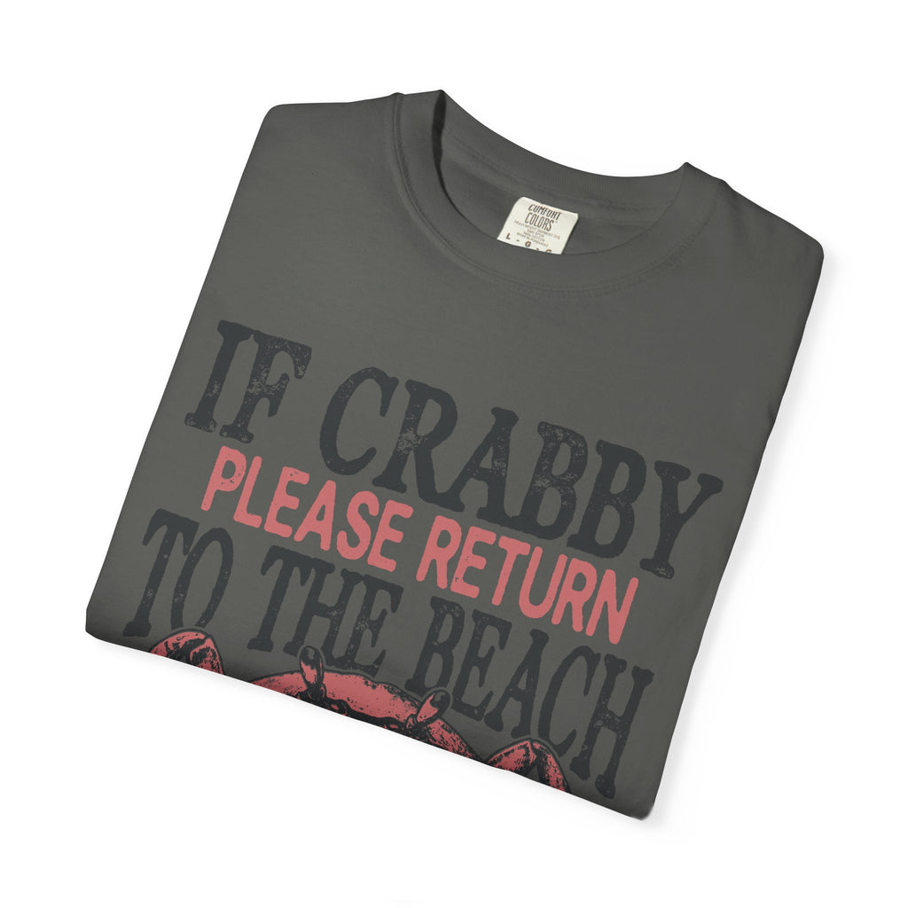 If Crabby Please Return to the Beach T-Shirt