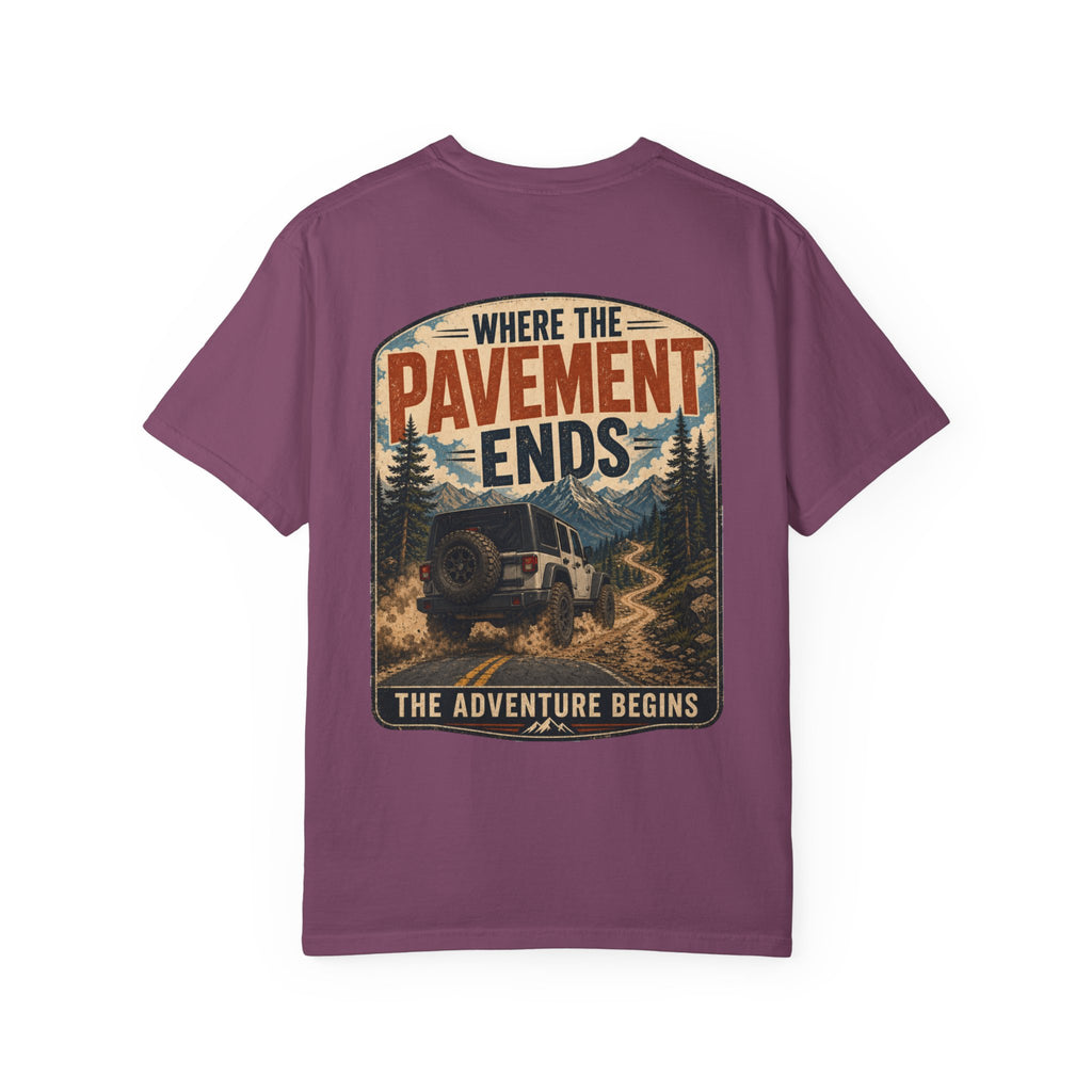 Where the Pavement Ends Off Road Adventure T-Shirt