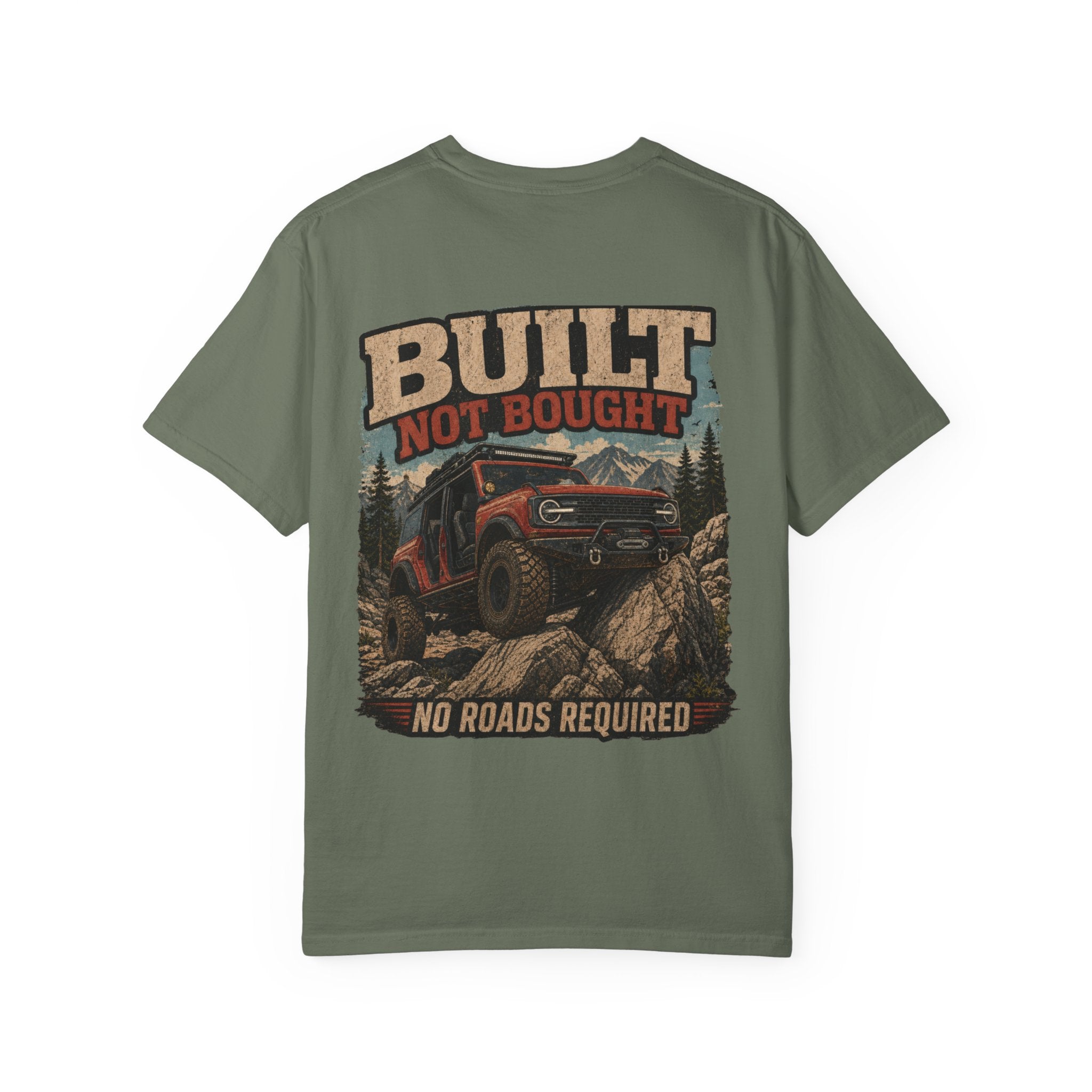 Built Not Bought Off-Road T-Shirt — "No Roads Required" Adventure Tee