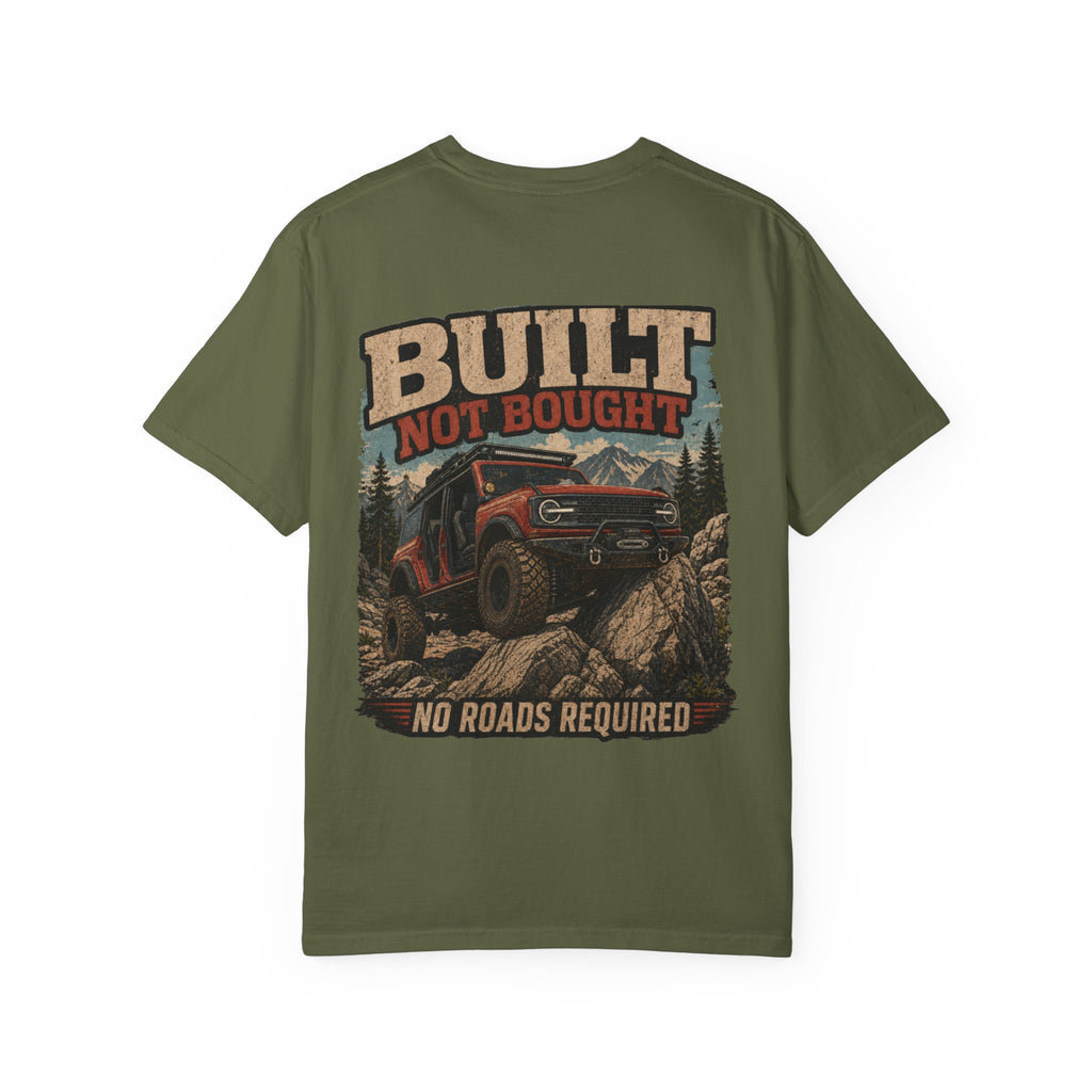 Built Not Bought Off-Road T-Shirt — "No Roads Required" Adventure Tee